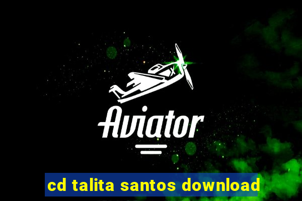 cd talita santos download